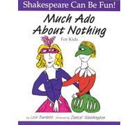 Much Ado About Nothing for Kids (Shakespeare Can Be Fun!)