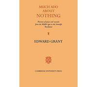 Much Ado About Nothing: Theories of Space and Vacuum from the Middle Ages to the Scientific Revolution