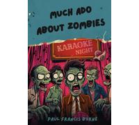 Much Ado About Zombies