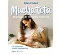 Mucha Teta. Manual De Lactancia Materna
