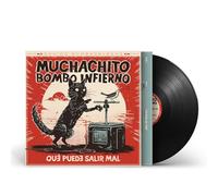 Muchachito Bombo Infierno - Qué Puede Salir Mal. [Vinilo]