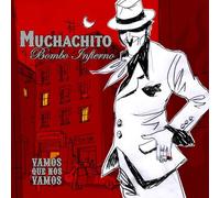 Muchachito Bombo Infierno - Vamos que nos vamos