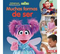 Muchas Formas de Ser (Many Ways to Be) (Celebramos Que Somos Tú y Yo Con Sesame Street (R) (Sesame Street (R) Celebrating You And Me))
