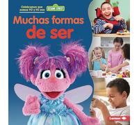 Muchas Formas de Ser (Many Ways to Be) (Celebramos Que Somos Tú y Yo Con Sesame Street (R) (Sesame Street (R) Celebrating You And Me))
