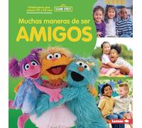 Muchas Maneras de Ser Amigos (Many Ways to Be a Friend) (Celebramos Que Somos Tú y Yo Con Sesame Street (R) (Sesame Street (R) Celebrating You And Me))