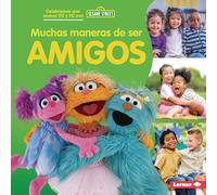 Muchas Maneras de Ser Amigos (Many Ways to Be a Friend) (Celebramos Que Somos Tú y Yo Con Sesame Street (R) (Sesame Street (R) Celebrating You And Me))
