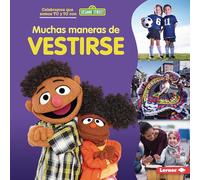 Muchas Maneras de Vestirse (Many Ways to Dress) (Celebramos Que Somos Tú y Yo Con Sesame Street (R) (Sesame Street (R) Celebrating You And Me))