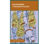 Muchedumbre Y Violencia Política (ebook)