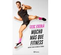 Mucho más que fitness: Motívate y ponte en forma en 2 semanas (No Ficción)