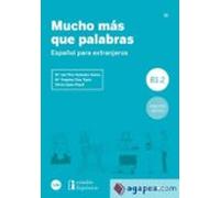 Mucho Más Que Palabras: Español Para Extranjeros B1.2 (2ª Ed.)