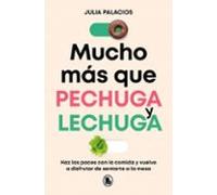 Mucho más que pechuga y lechuga