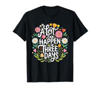 Mucho puede suceder en tres días Jesús Viernes Santo Día de Pascua Camiseta