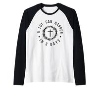 Mucho puede suceder en tres días que Jesús ha resucitado la Pascua Camiseta Manga Raglan