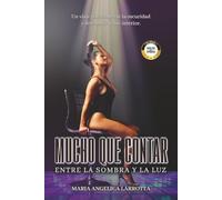 Mucho que contar: Entre la sombra y la luz