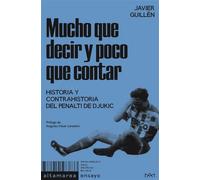 Mucho que decir y poco que contar. Historia y contrahistoria del penalti a Djukik | Javier Guillén