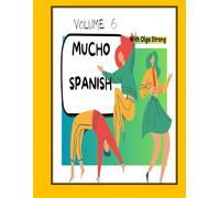 MUCHO SPANISH: VOLUME 6
