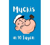 Muckis in 90 Tagen: Gezielter Muskelaufbau: In 90 Tagen zu mehr Kraft und Definition