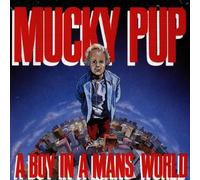Mucky Pup - A Boy in a Man's World [Import]