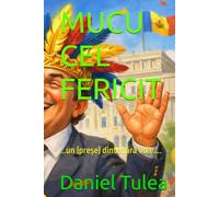 MUCU CEL FERICIT: ...un (preșe) dinte fără voie....