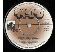 MUD - 7" Single-Show Me You're A Woman/Don't You Know,EX+ [Vinyl] MUD