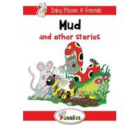 Mud and other stories. Inky Mouse & friends. Level 1. Jolly phonics paperback readers. Con espansione online: In Precursive Letters (Inky Mouse & Friends: Jolly Phonics Readers, Level 1)