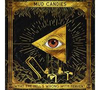 Mud Candies - What The Hell's Wrong With Heaven [Vinilo]