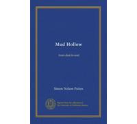 Mud Hollow: from dust to soul