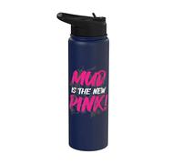 Mud is the new pink! Muddy Race - Carrera para barro Stainless Steel Insulated Water Bottle