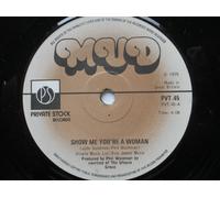 Mud - Mud Show Me You're A Woman 7" Private Stock PVT45 EX 1975