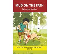 Mud On The Path Chapter Book: Decodable Chapter Book Series for Students Learning to Read. For Beginning Readers and Students with Dyslexia. (Step 2 ... s, z) (DOG ON A LOG Chapter Books "New Look")