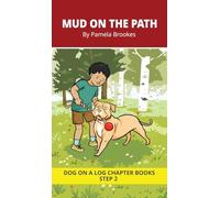 Mud on the Path Chapter Book: Decodable Chapter Book Series for Students Learning to Read. For Beginning Readers and Students with Dyslexia. (Step ... z): 6 (Dog on a Log Chapter Book Collections)