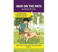Mud on the Path: Short Decodable Books Prepare Students for Reading DOG ON A LOG Decodable Chapter Books. For Beginning Readers and Students with ... l, s, z): 6 (Dog on a Log Let's Go! Readers)