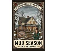 Mud Season: When the Ground Thaws, the Truth Rises with It (Ridgeway Springs Inn Mysteries)