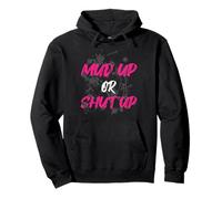 Mud up or Shut up Muddy Race Muddy Race Mud Run Sudadera con Capucha
