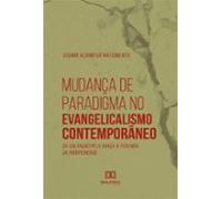 Mudança De Paradigma No Evangelicalismo Contemporâneo (ebook)