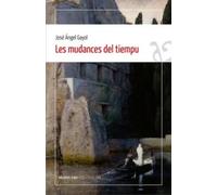 MUDANCES DEL TIEMPU,LES | José Ángel (gayol) García Fernández
