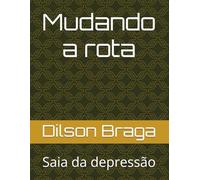 Mudando a rota: Saia da depressão