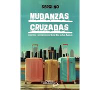 Mudanzas Cruzadas. Aventuras y desventuras de David Díaz en Los Ángeles