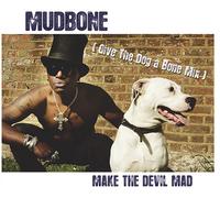 Mudbone - Make the Devil Mad