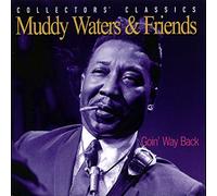 Muddy Waters - Goin' Way Back