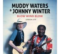 Muddy Waters & Johnny Winter Blow Wind Blow, London 1979 (CD) (Importación USA)