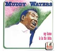 Muddy Waters - My Home is in The Delta [Import]