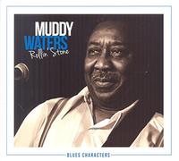 Muddy Waters - Rollin' Stone