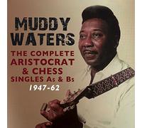Muddy Waters - The Complete Aristocrat & Chess Singles