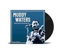 Muddy Waters - The King of Chicago Blues