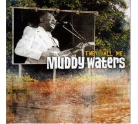 Muddy Waters - They Call Me Muddy Waters