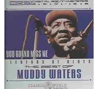 Muddy Waters - You Gonna Miss Me