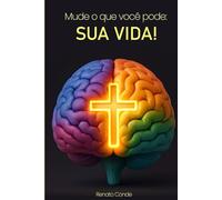 Mude o que você pode: SUA VIDA!