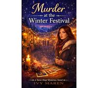 Muder at the Winter Festival: A Cozy Paranormal Mystery with Small-Town Secrets, Herbal Intrigue, and a Deadly Festival Twist (Laney Bryne Mystery Books - A Cozy Paranormal Mystery Series)