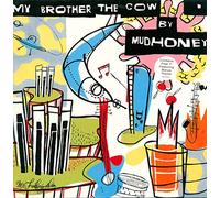 Mudhoney - My Brother The Cow + 7"